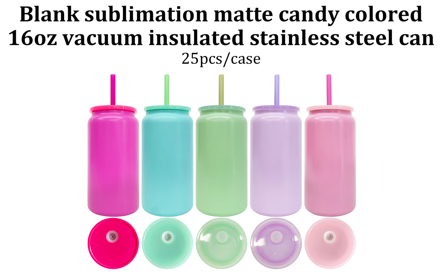 Sublimation Matte Candy Colored 16oz Vacuum Insulated Stainless Steel Can with PP Lid and Straw_ miki